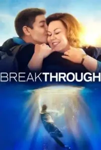 Breakthrough (2019) – ดูหนังฟรี ออนไลน์ หนังใหม่ 2025 ดูซีรีส์ Netflix