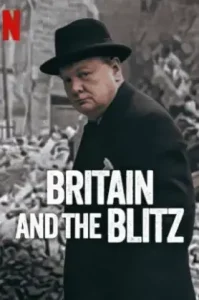 Britain and the Blitz (2025) ยุทธการเดอะบลิตซ์พิชิตอังกฤษ