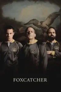 Foxcatcher (2014) ปล้ำแค่ตาย