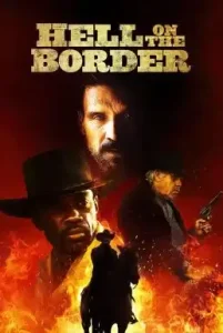 Hell on the Border (2019) นรกบนดิน