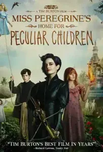 Miss Peregrine’s Home for Peculiar Children (2016) บ้านเพริกริน เด็กสุดมหัศจรรย์