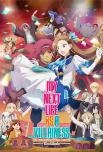 My Next Life as a Villainess All Routes Lead to Doom! The Movie (2023) เกิดใหม่เป็นนางร้าย จะเลือกทางไหนก็หายนะ เดอะมูฟวี่