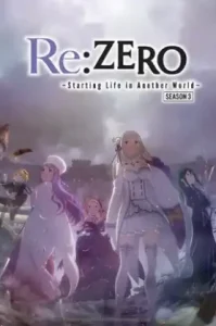 Re Zero Kara Hajimeru Isekai Seikatsu 3Rd Season รีเซทชีวิต ฝ่าวิกฤตต่างโลก ภาค 3