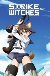 Strike Witches (2008) สไตรค์ วิทช์ ภาค1