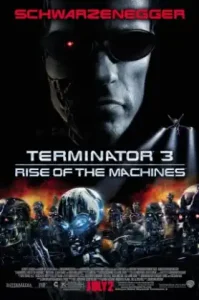Terminator 3 : Rise of the Machines (2003) ฅนเหล็ก 3 กำเนิดใหม่เครื่องจักรสังหาร