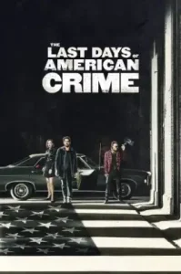 The Last Days of American Crime (2020) ปล้นสั่งลา