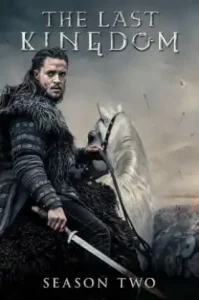 The Last Kingdom Season 2 (2017) เดอะ ลาสต์ คิงดอม ซีซั่น 2