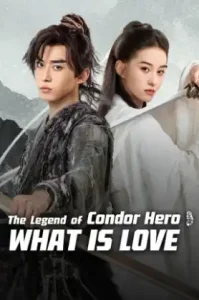 The Legend of the Condor Heroes The Gallants (2025) มังกรหยก จอมยุทธ์ผู้ยิ่งใหญ่