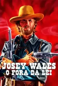 The Outlaw Josey Wales (1976) ไอ้ถุยปืนโหด