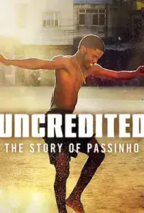 Uncredited: The Story of Passinho (2025) ปาสซินโญ: เบื้องหลังระบำถนนแห่งบราซิล