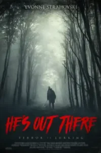 He’s Out There (2018)