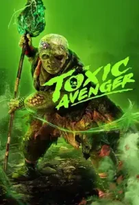 The Toxic Avenger (2025)